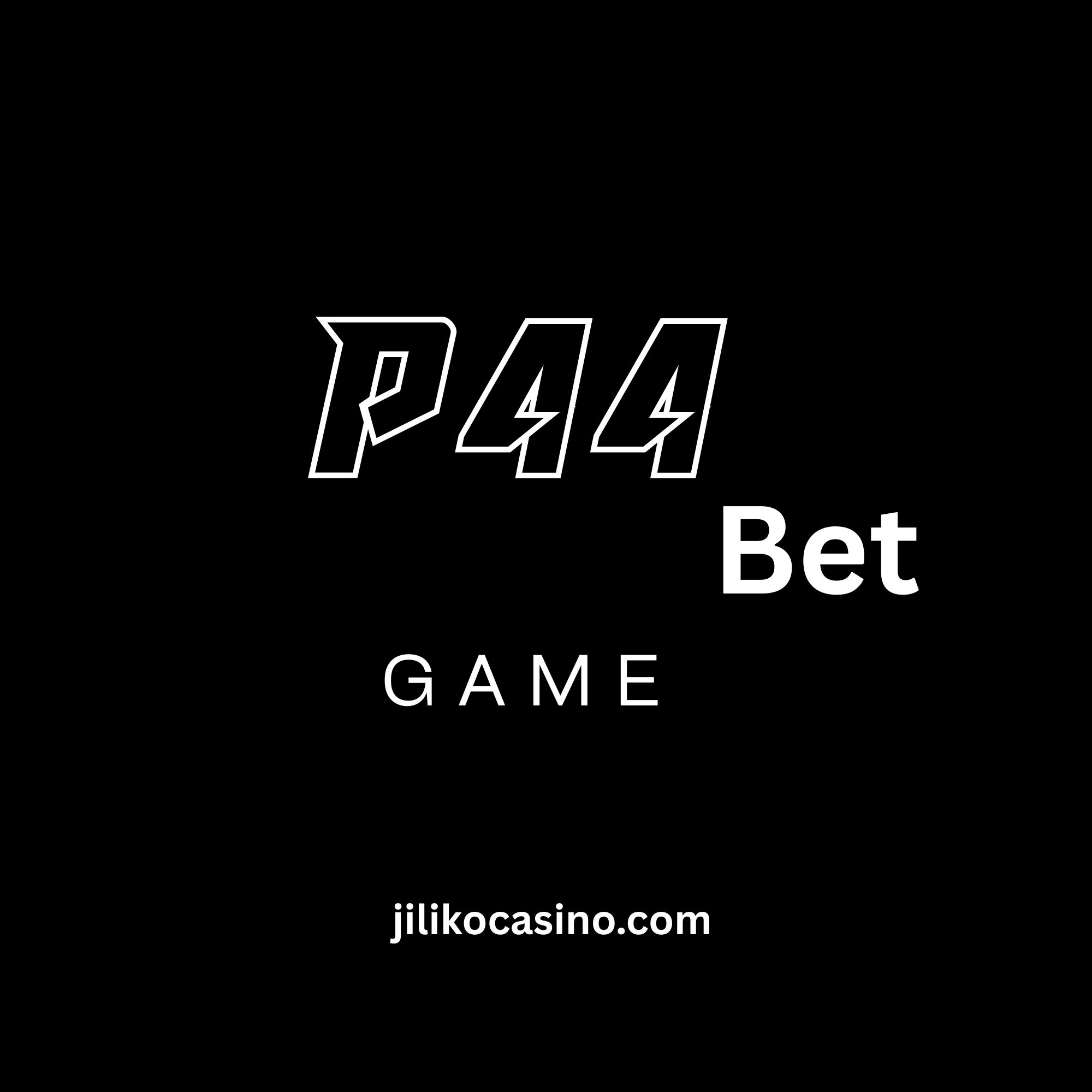 P44 bet Game